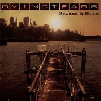 Dying Tears: "Spleen And Hope" – 2003